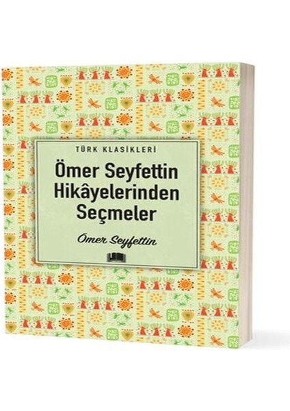 Ömer Seyfettin Hikâyelerinden Seçmeler