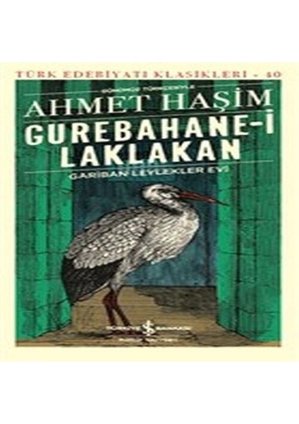 Gurebahane-I Laklakan - Gariban Leylekler Evi (Günümüz Türkçesiyle) - Türk Edebiyatı Klasi