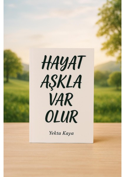 Hayat Aşkla Var Olur