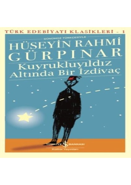 Kuyrukluyıldız Altında Bir Izdivaç - Türk Edebiyatı Klasikleri