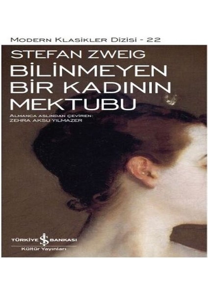 Bilinmeyen Bir Kadının Mektubu - Modern Klasikler Dizisi