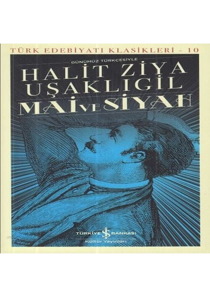 Mai ve Siyah - Türk Edebiyatı Klasikleri
