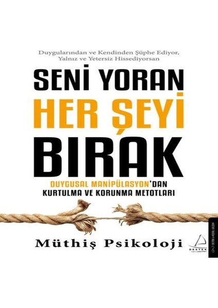 Seni Yoran Her Şeyi Bırak