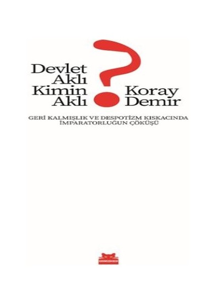 Devlet Aklı Kimin Aklı?