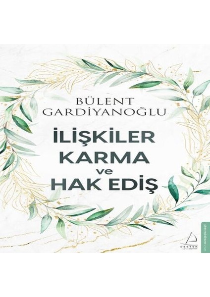 Ilişkiler, Karma ve Hak Ediş