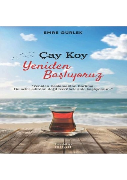 Çay Koy Yeniden Başlıyoruz