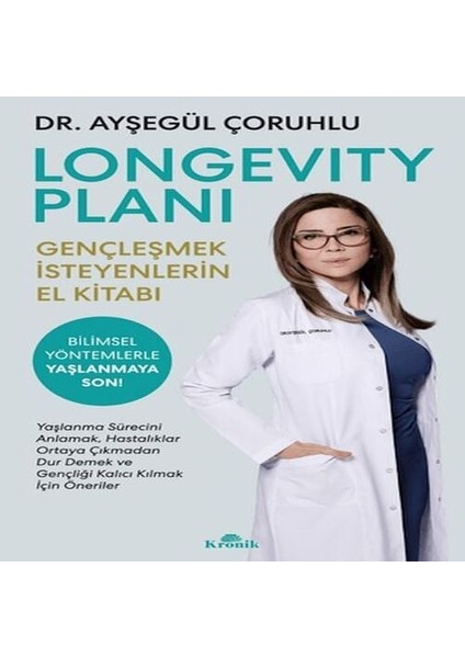 Longevity Planı - Gençleşmek Isteyenlerin El Kitabı