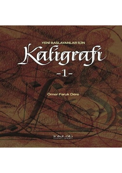 Yeni Başlayanlar Için Kaligrafi 1