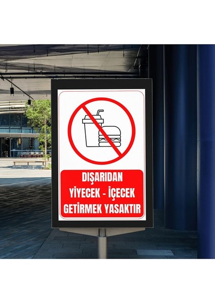 35 x 50 Dışarıdan Yiyecek Içecekle Getirmek Yasaktır Uyarı Levhası 3 mm Dekota Üzerine Folyo Baskı fiyatları