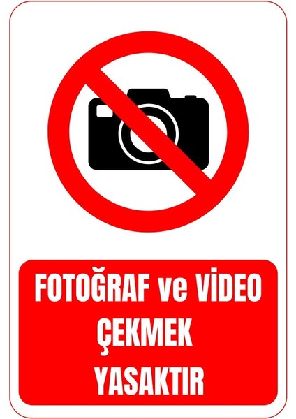 35 x 50 Fotoğraf ve Video Çekmek Yasaktır Uyarı Levhası 3 mm Dekota Üzerine Folyo Baskı