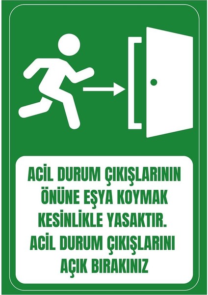 35 x 50 Acil Durum Çıkışına Eşya Koymak Yasak Uyarı Levhası 3 mm Dekota Üzerine Folyo Baskı