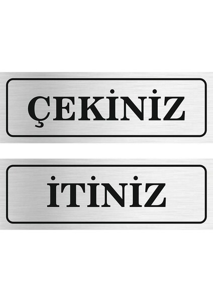 Itiniz Çekiniz Metal Kapı Ikaz Yazısı Gümüş Renk Arkası Yapışkanlı