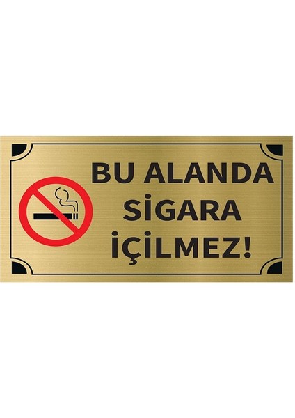 Bu Alanda Sigara Içilmez Levha Altın Metal Yönlendirme Tabelası Kişiye Özel