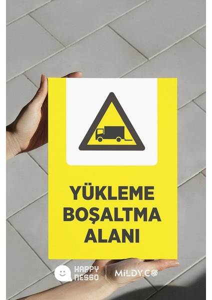 "yükleme Boşaltma Alanı" Uyarı Levhası 25X35 cm | Dayanıklı Forex Malzeme | Çift Bantlı