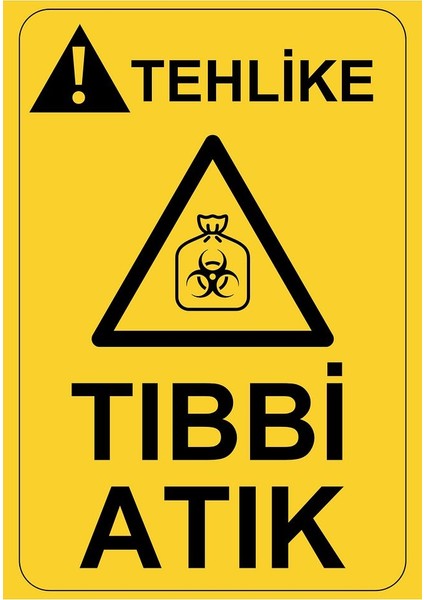 35 x 50 Tıbbi Atık Uyarı Levhası 3 mm Dekota Üzerine Folyo Baskı