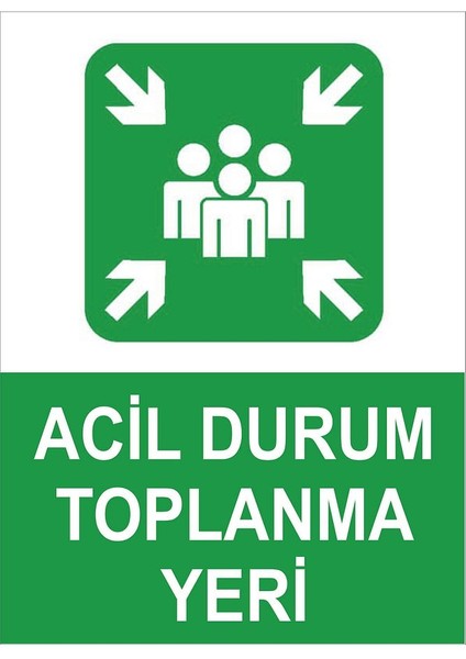 35X25CM 3 mm Dekota (Forex) Üzerine Uv Baskı Acil Durum Toplanma Alanı Levhası