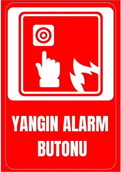 35 x 50 Yangın Alarm Butonu Uyarı Levhası 3 mm Dekota Üzerine Folyo Baskı