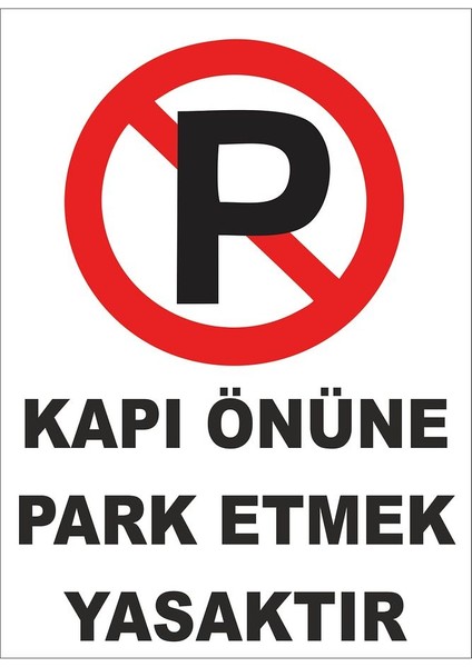 Kapı Önüne Park Etmek Yasaktır Levhası