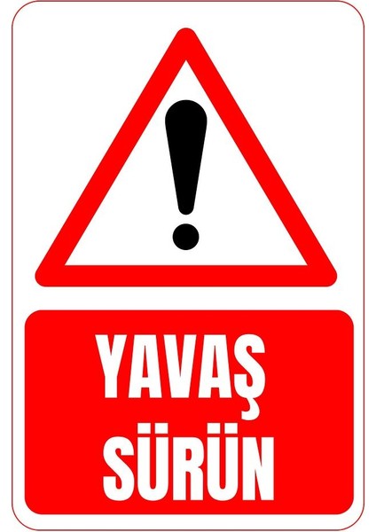 35 x 50 Yavaş Sürün Uyarı Levhası 3 mm Dekota Üzerine Folyo Baskı