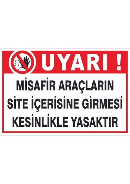 40X60CM 5 mm Dekota (Forex) Üzerine Uv Baskı Misafir Araçlar Giremez Levhası