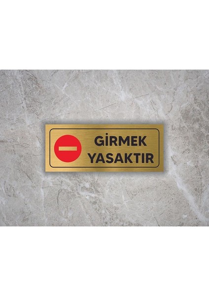 Girmek Yasaktır Yazılı Metal Levha ( 7 cm x 20 cm )