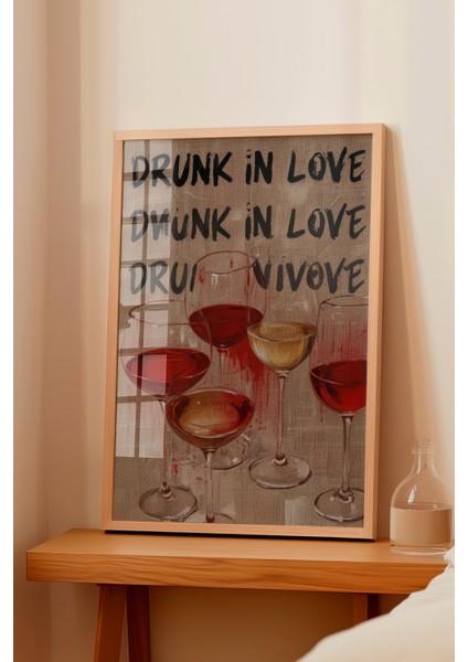 Ahşap Çerçeveli Tablo, Drunk In Love – Şarap Kadehleri, Genç Odası Dekoru Poster No: 109810 fiyatları