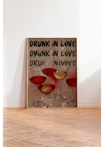 Ahşap Çerçeveli Tablo, Drunk In Love – Şarap Kadehleri, Genç Odası Dekoru Poster No: 109810 modelleri