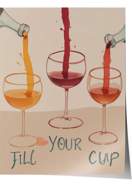 Çerçevesiz Poster, Fill Your Cup – Tipografik Şarap ve Kadeh, Mutfak Dekoru Poster No: 109838