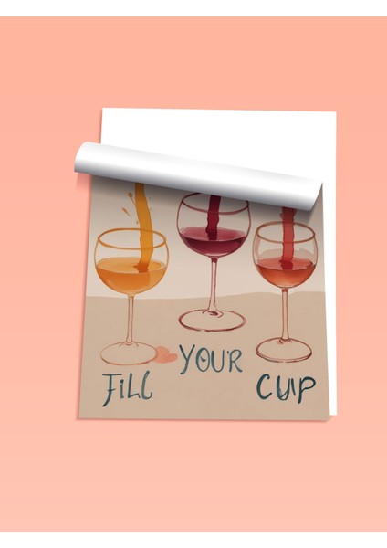 Çerçevesiz Poster, Fill Your Cup – Tipografik Şarap ve Kadeh, Mutfak Dekoru Poster No: 109838 fiyatları