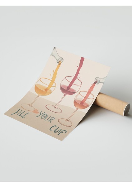 Çerçevesiz Poster, Fill Your Cup – Tipografik Şarap ve Kadeh, Mutfak Dekoru Poster No: 109838 modelleri