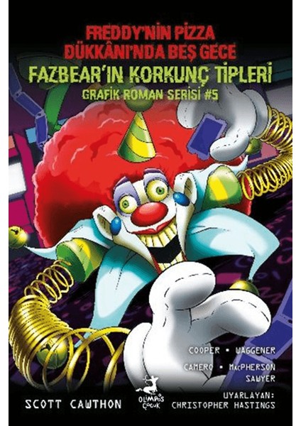 Freddy'nin Pizza Dükkanı'nda Beş Gece Fazbear'ın Korkunç Tipleri Grafik Roman Serisi 5 - Scott Cawthon