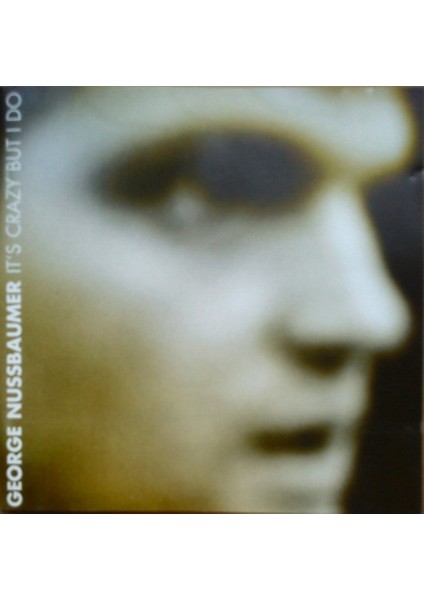 Dikkat CD George Nussbaumer – It's Crazy But I Do