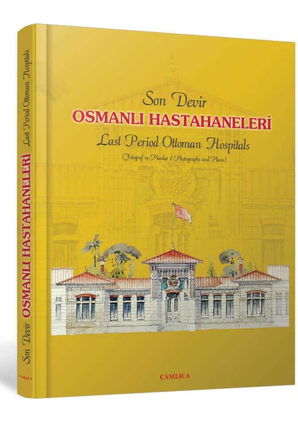 Son Devir Osmanlı Hastahaneleri Osman Doğan Çamlıca Basım Yayın fiyatları