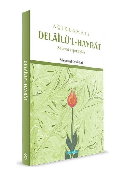 Açıklamalı Delailü'l-Hayrat Salavat-I Şerifler