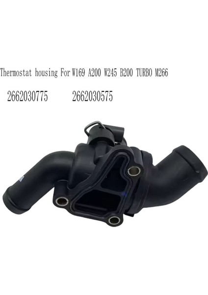 2662030775 Motor Soğutma Suyu Termostatı Termostat Muhafazası Mercedes Benz W169 A200 W245 B200 Turbo M266 2662030575 (Yurt Dışından) modelleri