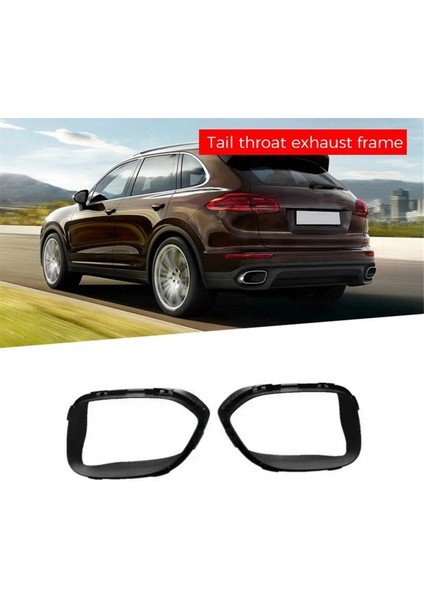 95850583710 95850583810 Porsche Cayenne 958.2 2015-2017 Için Araba Kuyruk Boğaz Egzoz Çerçevesi (Yurt Dışından) indirimleri