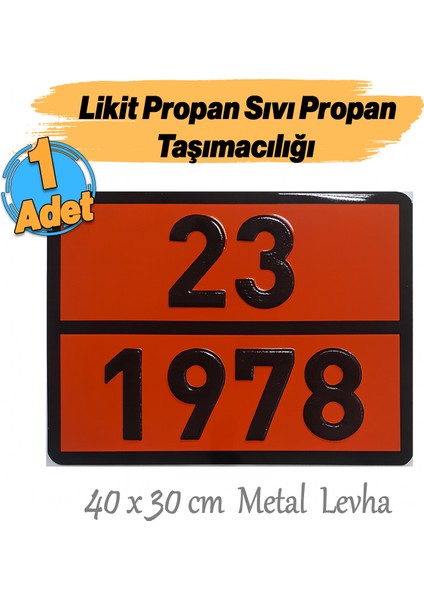 Metal 40X30 cm Levha (1 Adet) 23-1978 Likit Propan Sıvı Propan Taşımacılığı Tehlikeli Madde