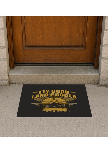 Fly Goog, Land Gooder Kapı Önü Paspas Pilot - Havacı - Uçak Tutkunu