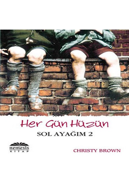 Sol Ayağım 2 Her Gün Hüzün