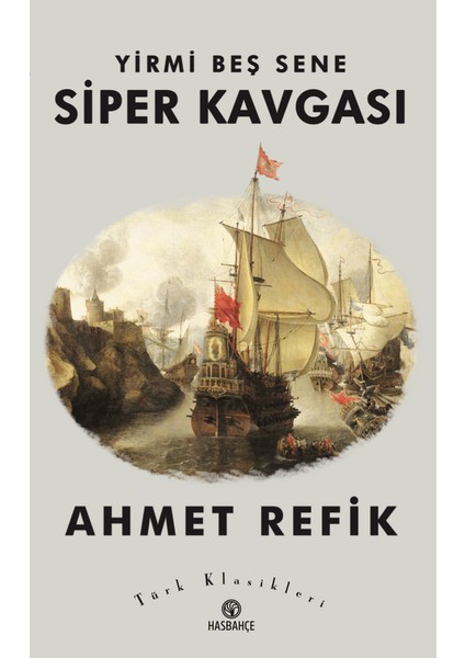 Yirmi Beş Sene Siper Kavgası Ahmet Refik Türk Klasikleri fiyatları