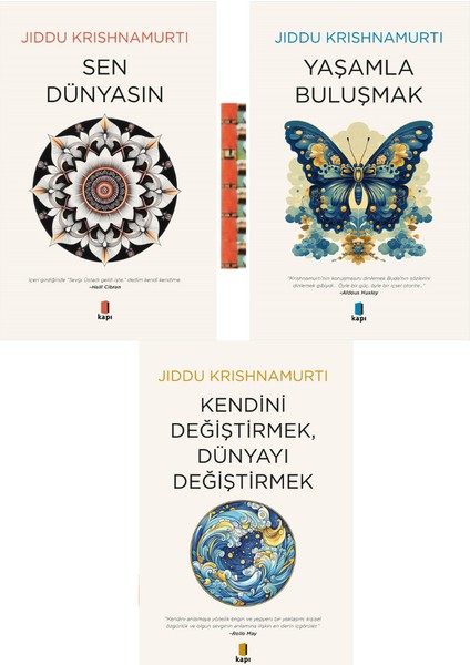 Jiddu Krishnamurti - Sen Dünyasın, Yaşamla Buluşmak. Kendini Değiştirmek Dünyayı Değiştirmek(3kitap)