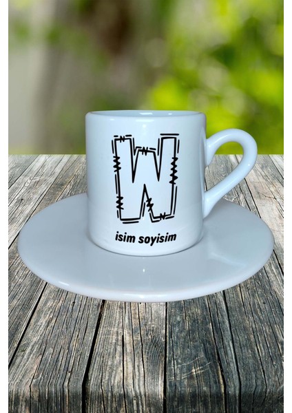 W Harfi Klasik Isimli Baskılı Türk Kahvesi Fincanı Kişiye Özel Model 28