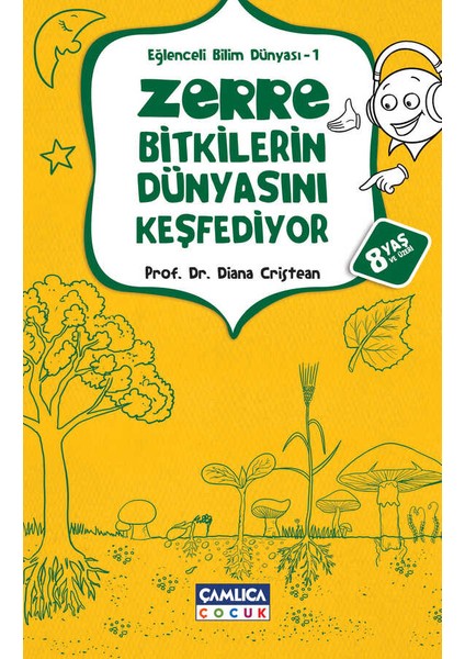 Zerre Bitkilerin Dünyasını Keşfediyor Prof. Dr. Diana Cristean