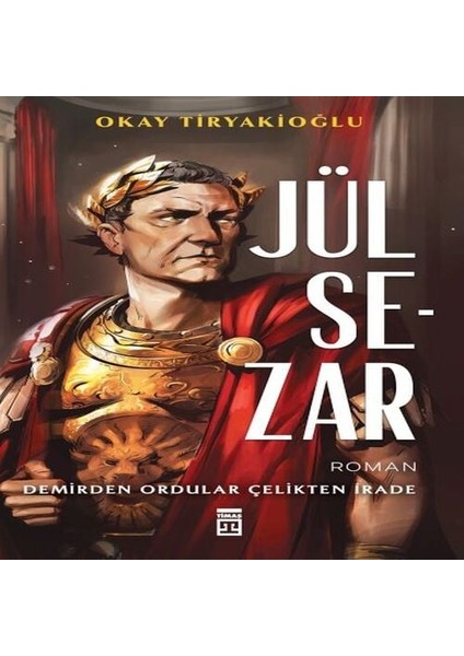 Jül Sezar &amp; Demirden Ordular Çelikten Irade