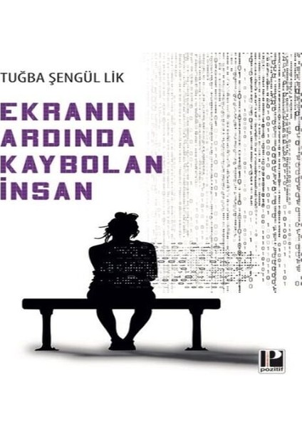 Ekranın Ardında Kaybolan Insan