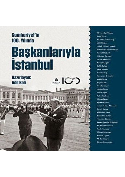 Cumhuriyetin 100. Yılında Başkanlarıyla Istanbul