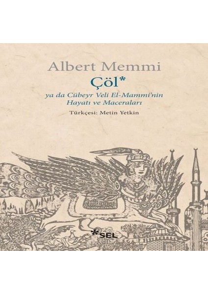 Çöl Ya Da Cübeyr Veli El-Mammi'nin Hayatı ve Maceraları