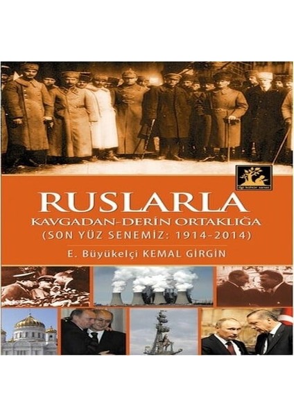 Ruslarla Kavgadan Derin Ortaklığa