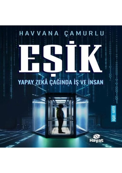 Eşik Yapay Zekâ Çağında Iş ve Insan