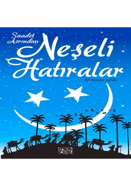 Saadet Asrından Neşeli Lar